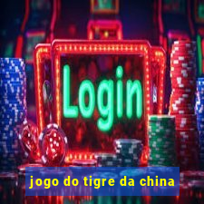 jogo do tigre da china